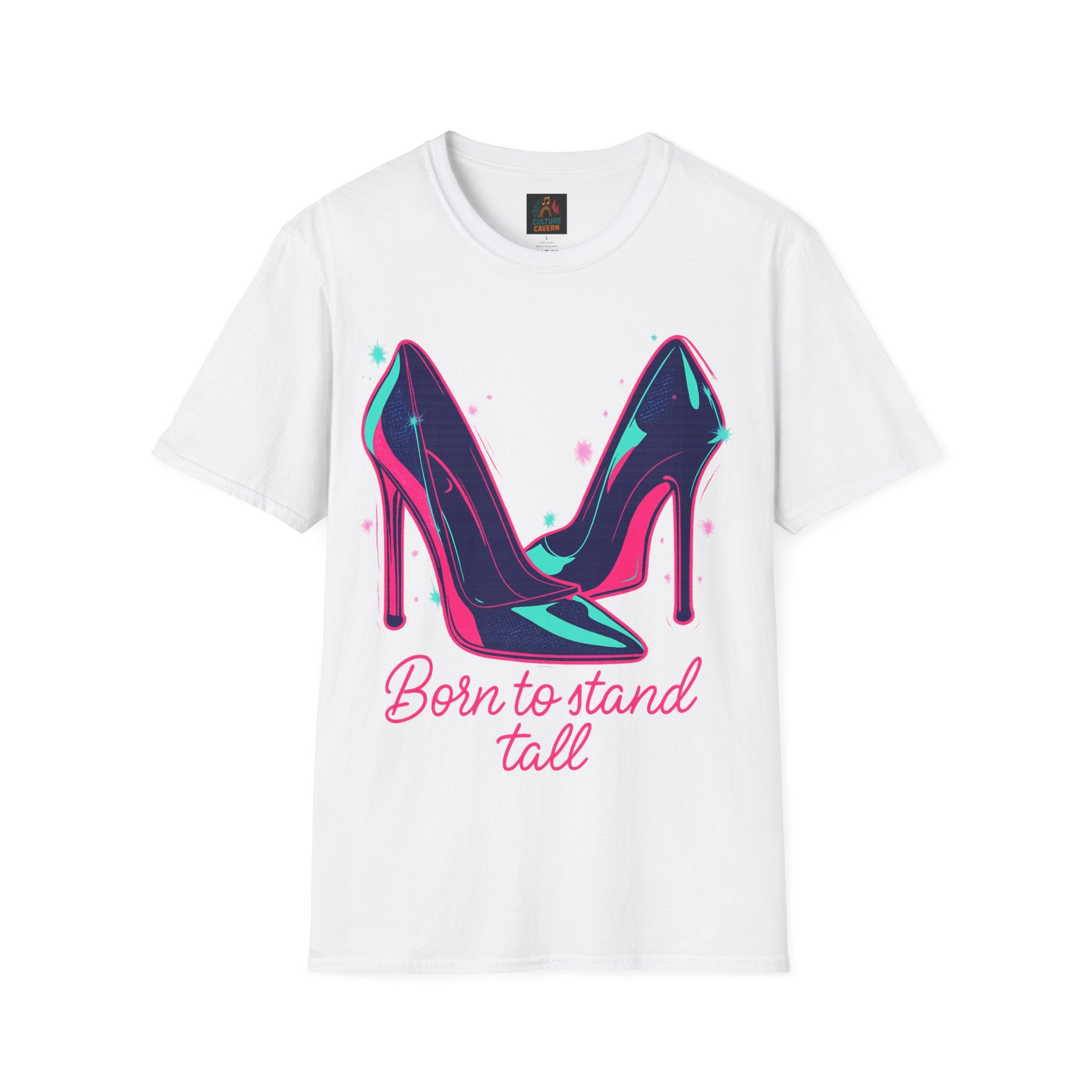 Born to Stand Tall - High Heels T-shirt