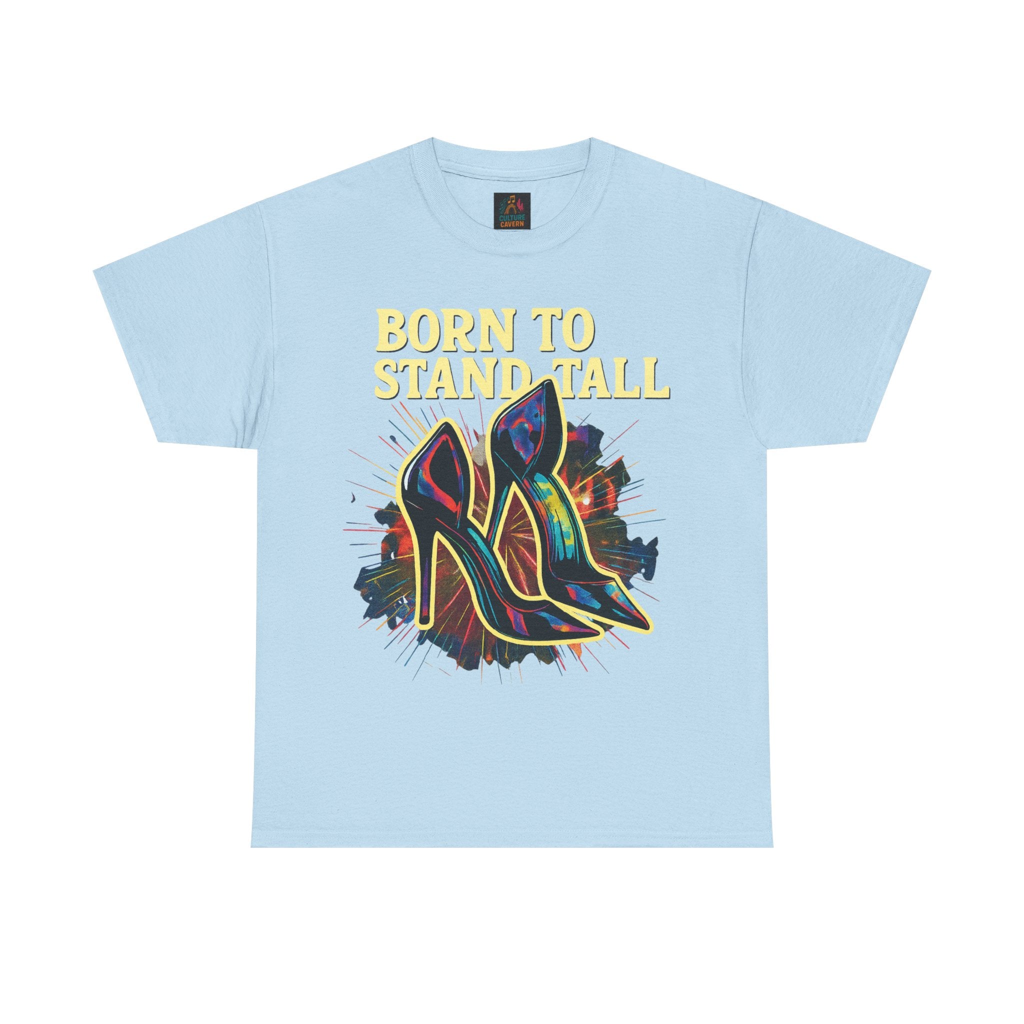Born To Stand Tall - High Heels T-shirt