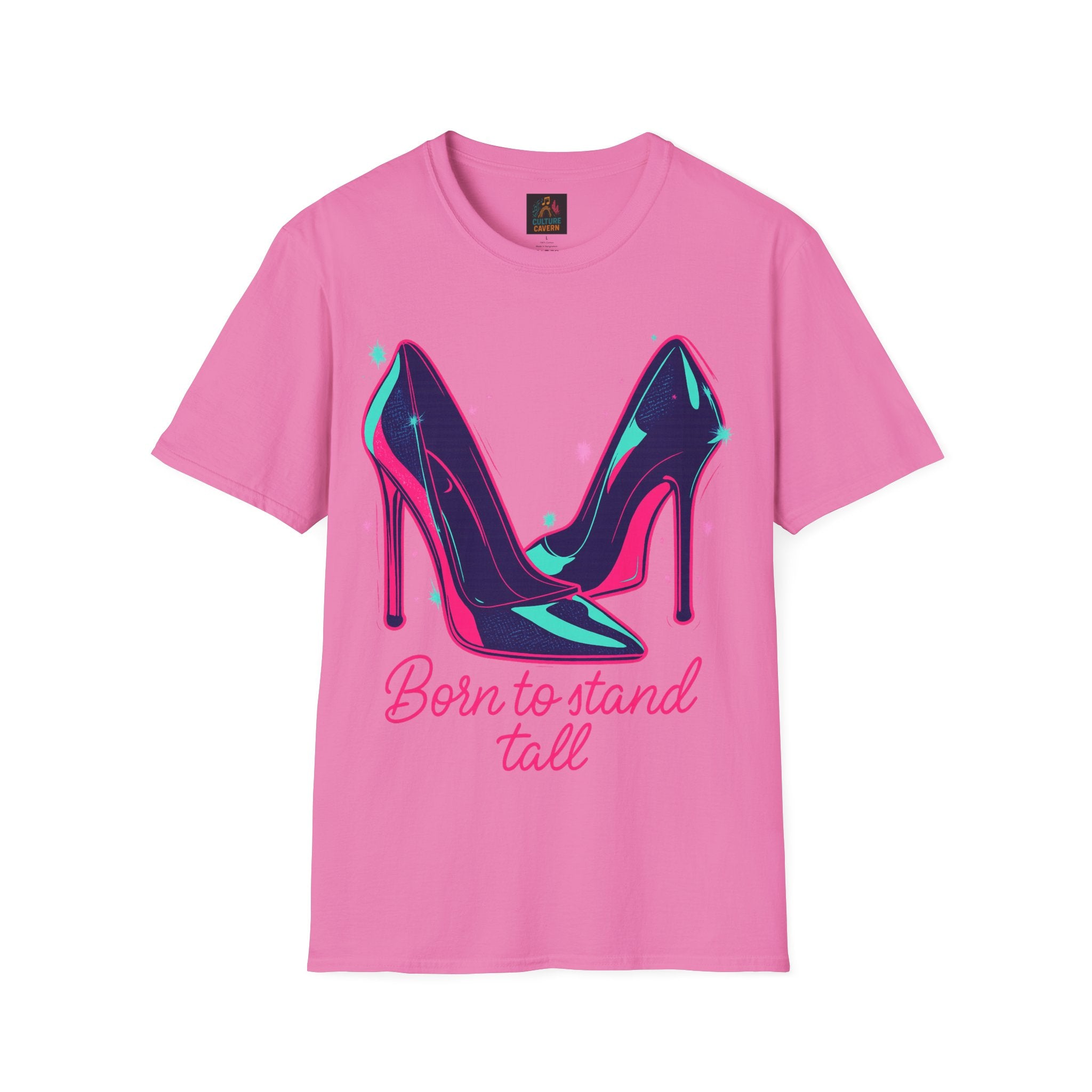 Born to Stand Tall - High Heels T-shirt
