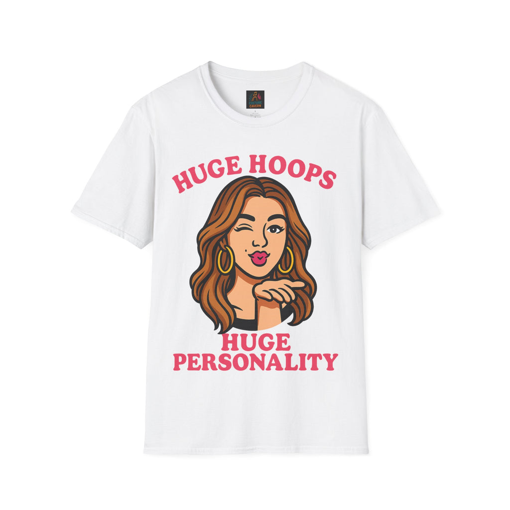 Huge Hoops, Huge Personality Tee