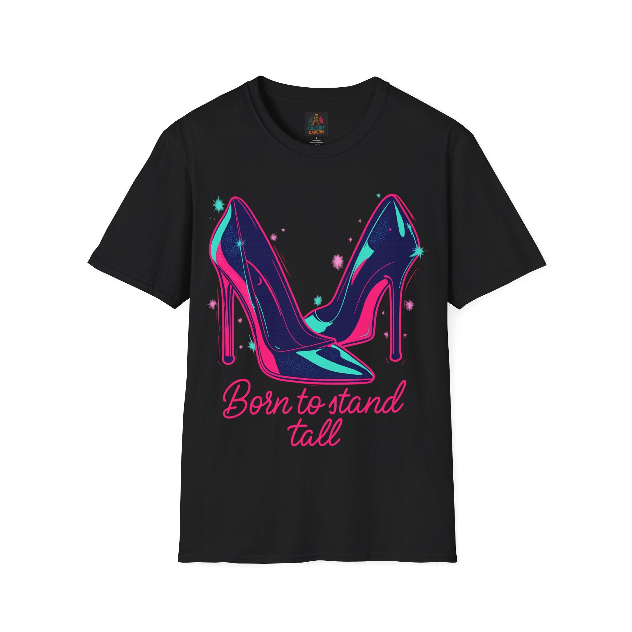 Born to Stand Tall - High Heels T-shirt