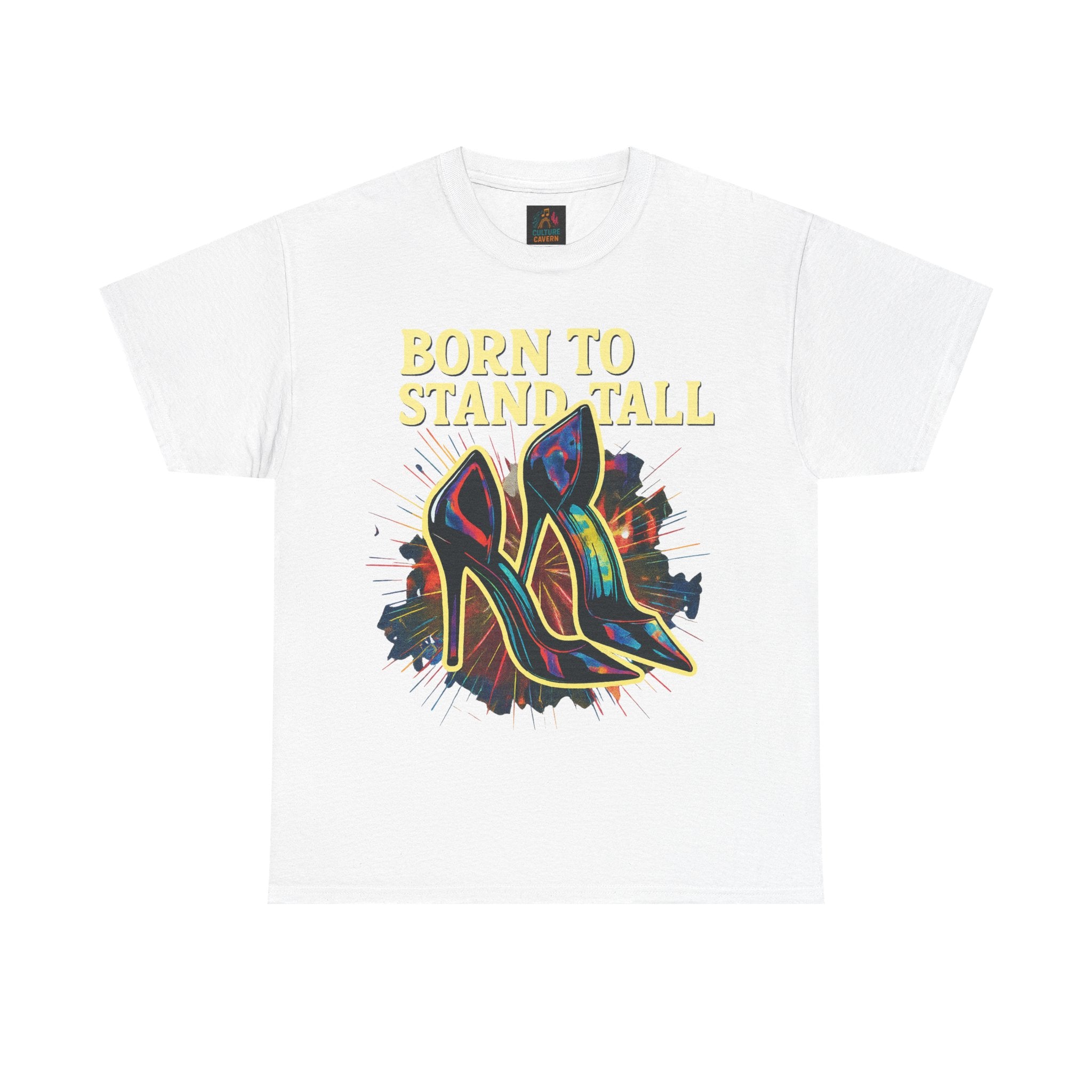 Born To Stand Tall - High Heels T-shirt